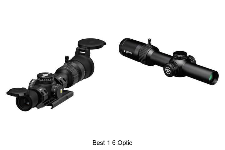 best 1 6 optic