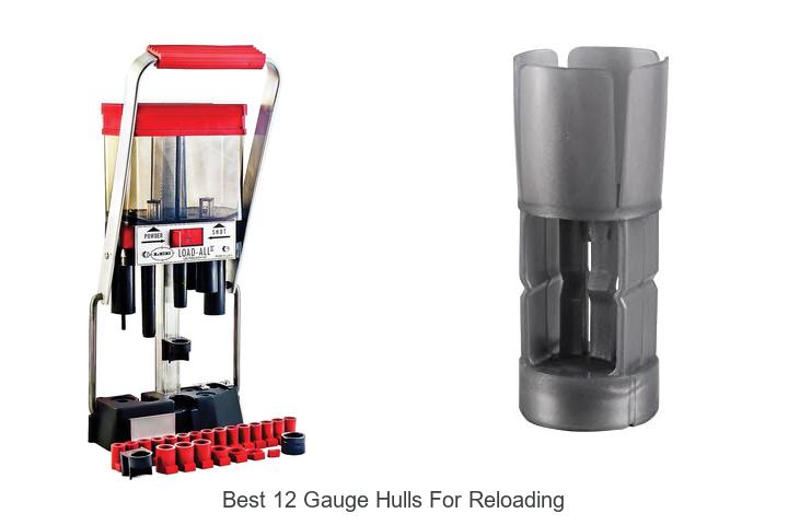 Top 12 Best 12 Gauge Hulls For Reloading You Can’t Miss
