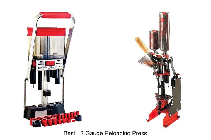 Top 12 Best 12 Gauge Reloading Press That Will Blow You Away