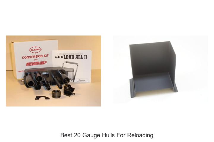 Top 12 Best 20 Gauge Hulls for Reloading You Need Now