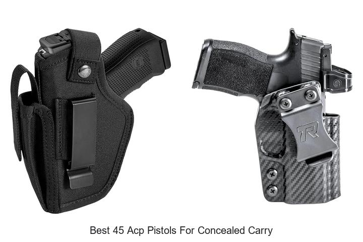 Top 12 Best 45 ACP Pistols For Concealed Carry You Need Now