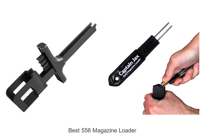 best 556 magazine loader