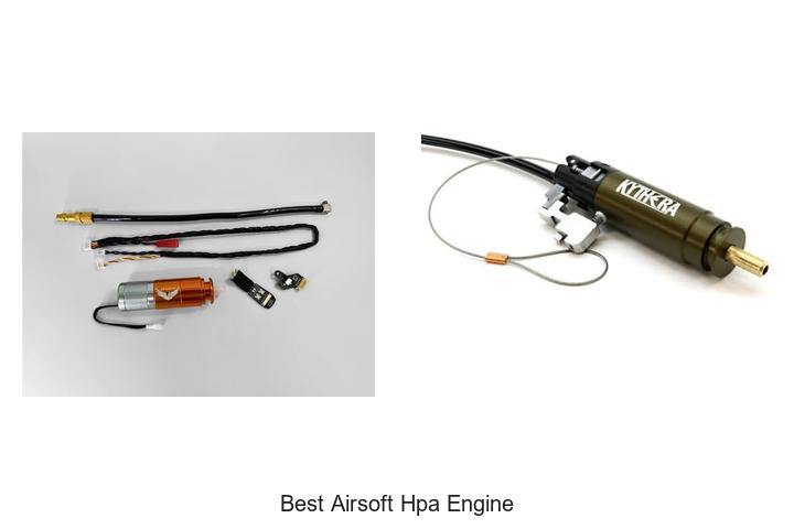 Top 12 Best Airsoft HPA Engine That Will Blow Your Mind!