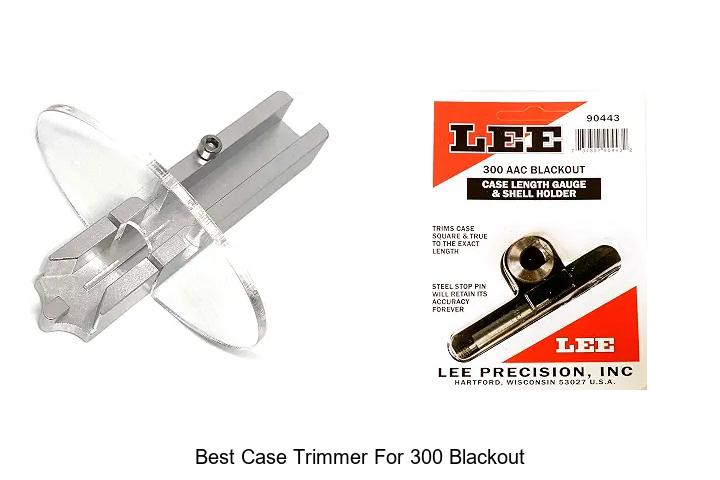 best case trimmer for 300 blackout