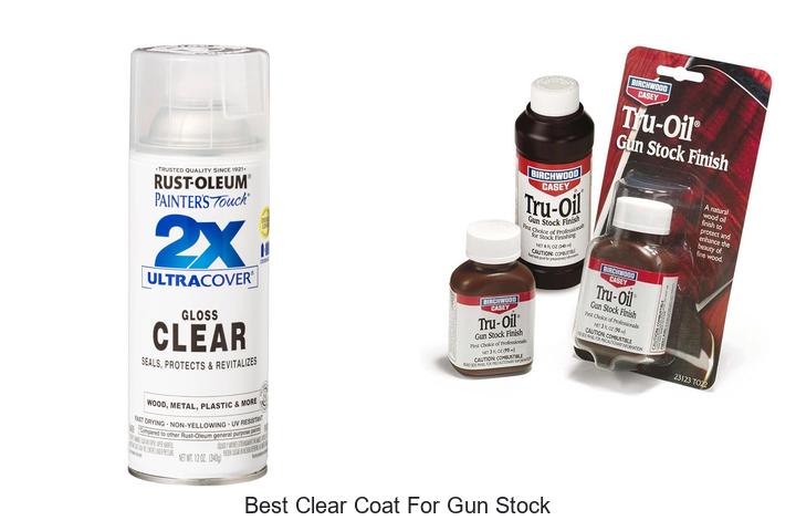 best clear coat for gun stock