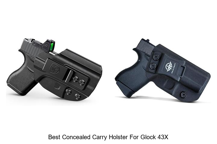 Top 12 Best Concealed Carry Holster for Glock 43X Revealed