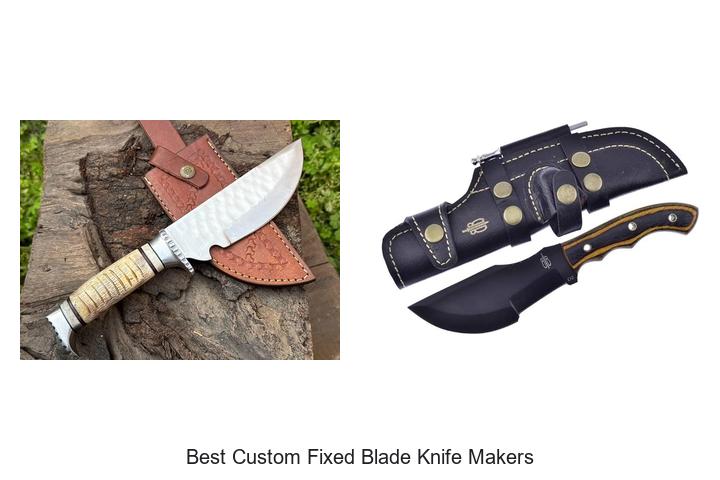 best custom fixed blade knife makers