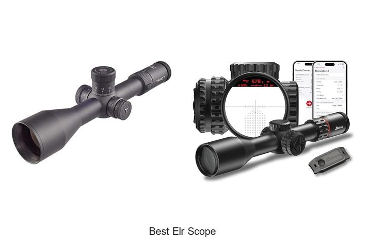 Top 12 Best ELR Scope That Will Blow Your Mind