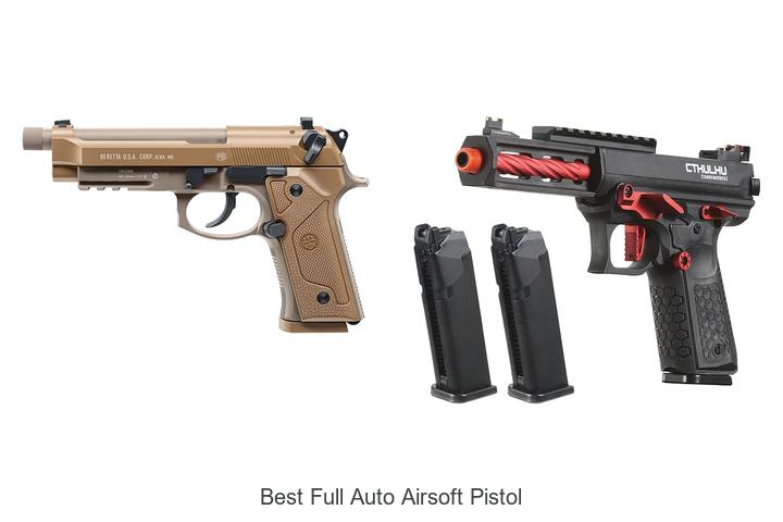 Top 12 Best Full Auto Airsoft Pistol That Will Blow Your Mind
