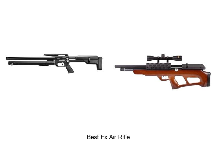 Top 12 Best FX Air Rifle That Will Blow Your Mind Today