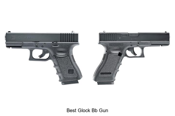 Top 12 Best Glock BB Gun That Shooters Can’t Miss!