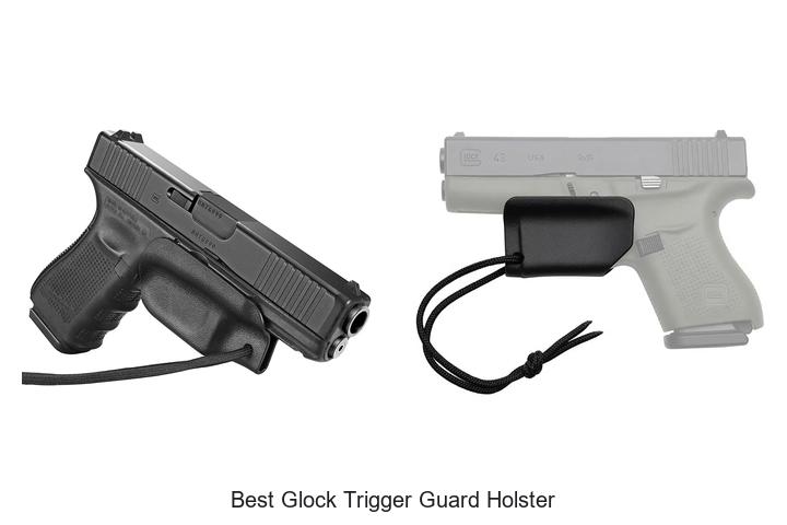 Top 12 Best Glock Trigger Guard Holster You Can’t Miss