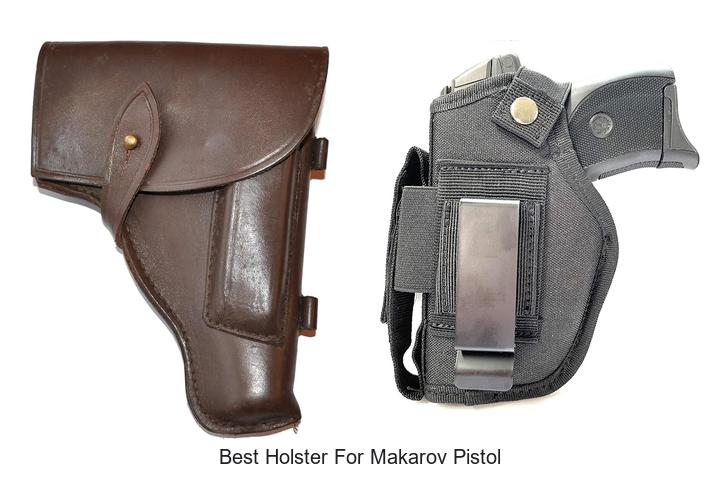 Top 12 Best Holster For Makarov Pistol You Can’t Miss