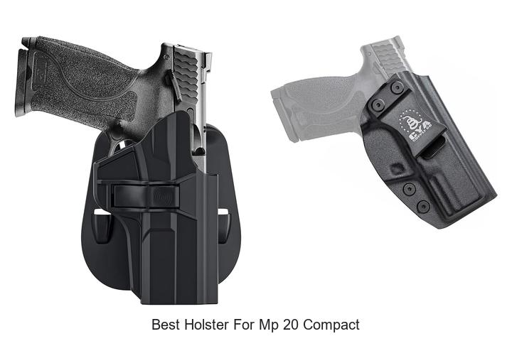 Top 12 Best Holster For MP 20 Compact You Can’t Miss
