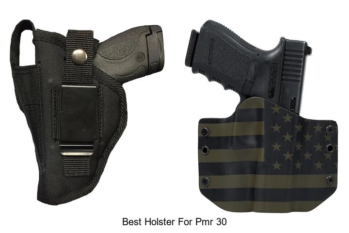 Top 12 Best Holster For PMR 30 That Will Blow Your Mind!