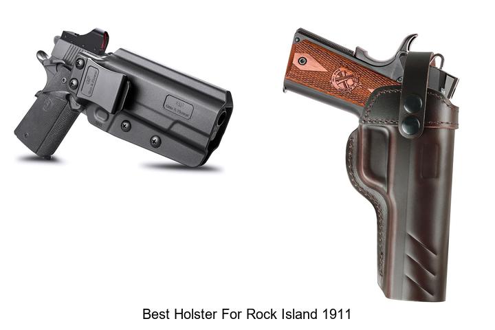 Top 12 Best Holster for Rock Island 1911 You Can’t Miss!