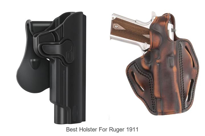 best holster for ruger 1911