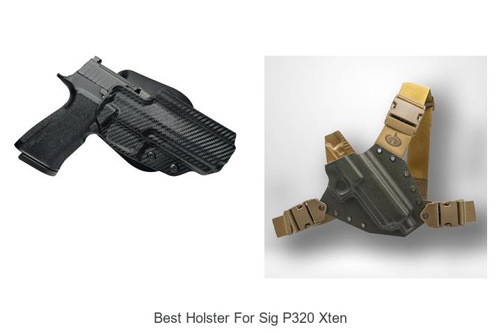 Top 12 Best Holster for Sig P320 Xten You Can’t Miss