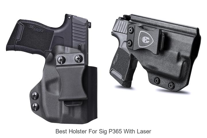 best holster for sig p365 with laser