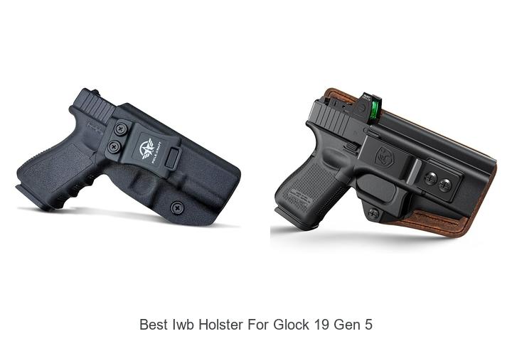 best iwb holster for glock 19 gen 5
