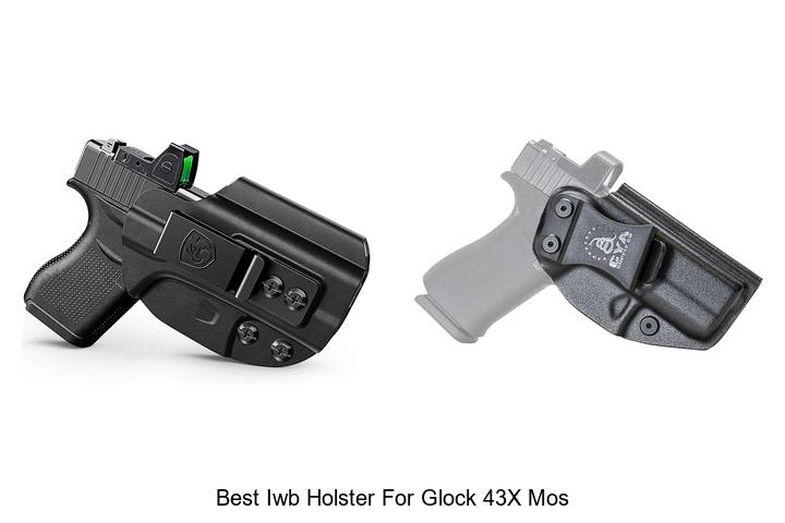 best iwb holster for glock 43x mos