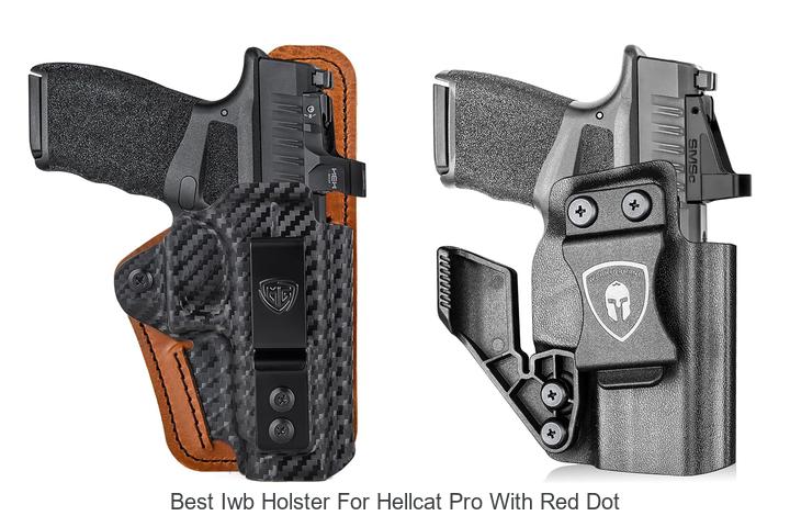 Top 12 Best IWB Holster For Hellcat Pro With Red Dot You Need!