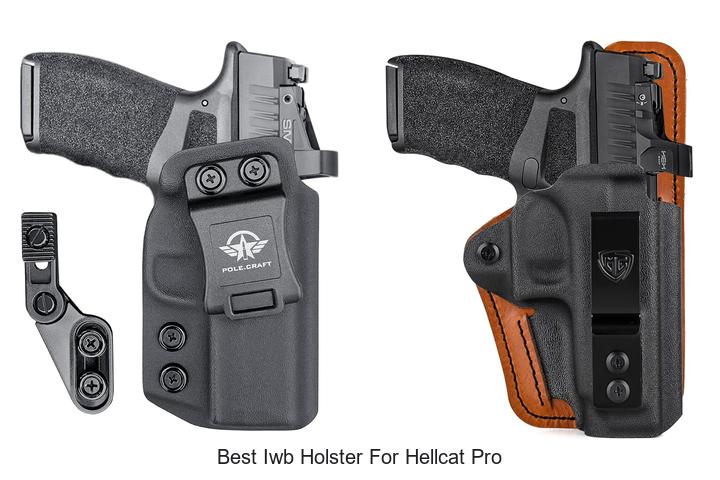 Top 12 Best IWB Holster For Hellcat Pro You Must Try!