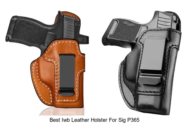 best iwb leather holster for sig p365