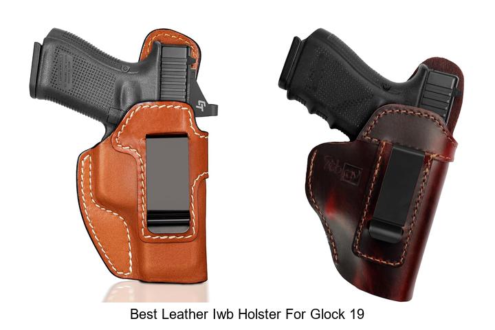 best leather iwb holster for glock 19