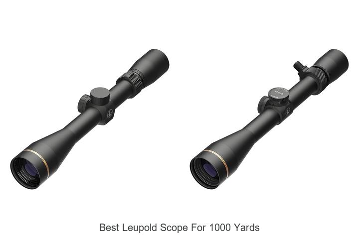 Top 12 Best Leupold Scope For 1000 Yards That Surprise
