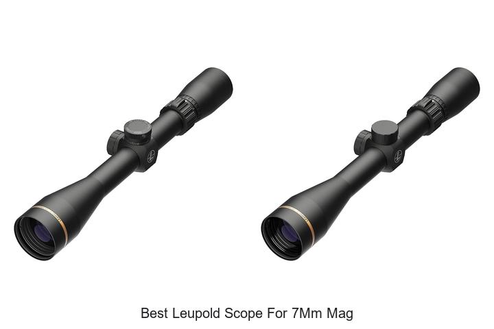 best leupold scope for 7mm mag