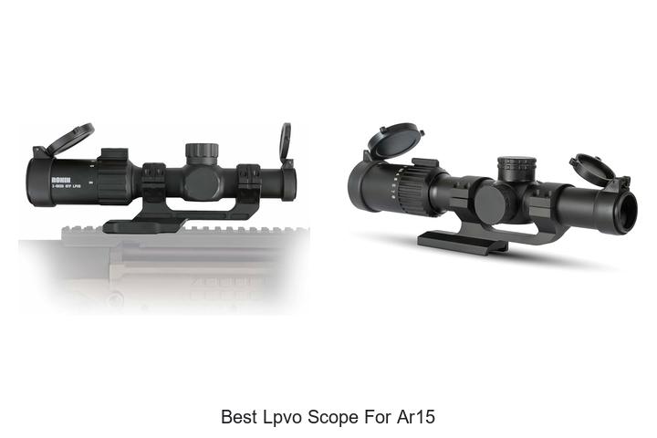Top 12 Best LPVO Scope for AR15 That Will Blow Your Mind!