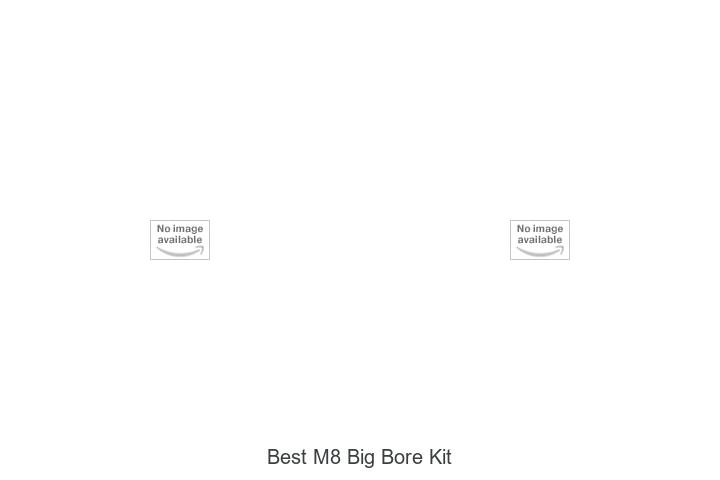 best m8 big bore kit