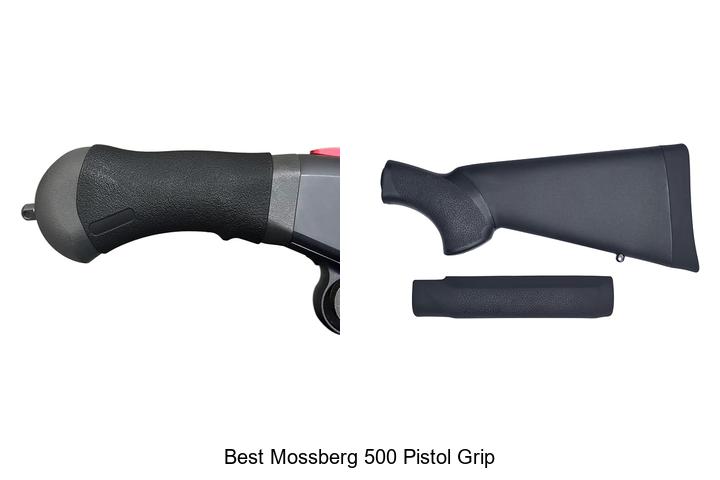 best mossberg 500 pistol grip