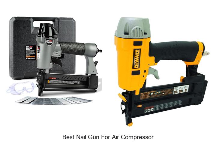 best nail gun for air compressor