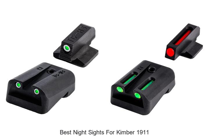 Top 12 Best Night Sights for Kimber 1911 You Can’t Miss!