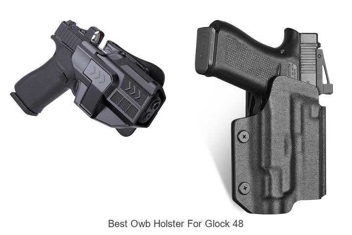Top 12 Best OWB Holster for Glock 48 You Must See Now