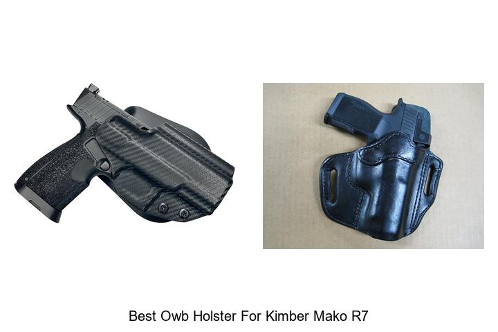 Top 12 Best OWB Holster For Kimber Mako R7 You Can’t Miss