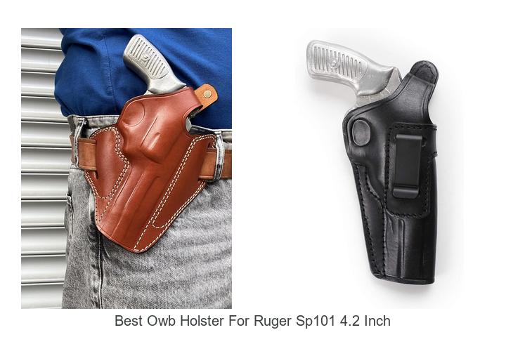 best owb holster for ruger sp101 4.2 inch