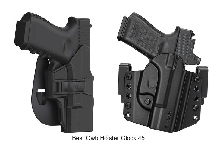 best owb holster glock 45