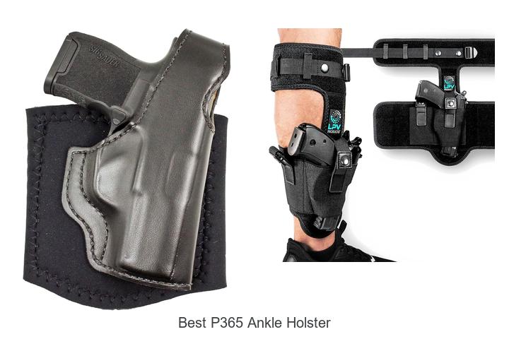 Top 12 Best P365 Ankle Holster For Ultimate Comfort & Fit