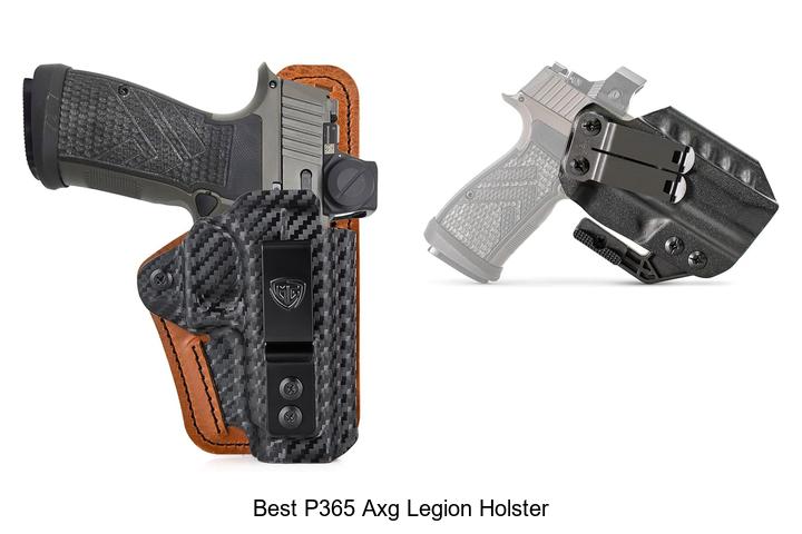 Top 12 Best P365 AXG Legion Holster You Can’t Miss!