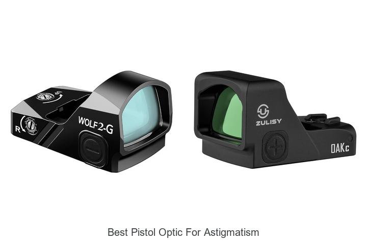 best pistol optic for astigmatism