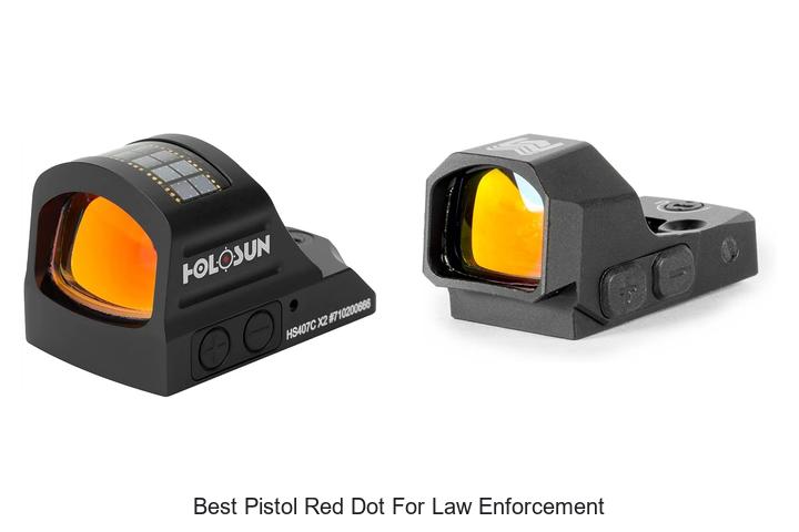 Top 12 Best Pistol Red Dot for Law Enforcement Revealed!