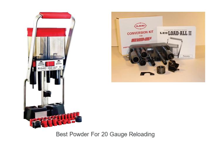 best powder for 20 gauge reloading