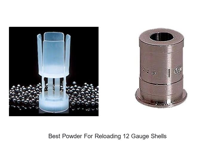 Top 12 Best Powder For Reloading 12 Gauge Shells Revealed!