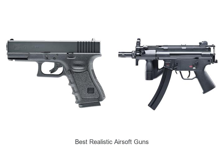 Top 12 Best Realistic Airsoft Guns That Wow Pros