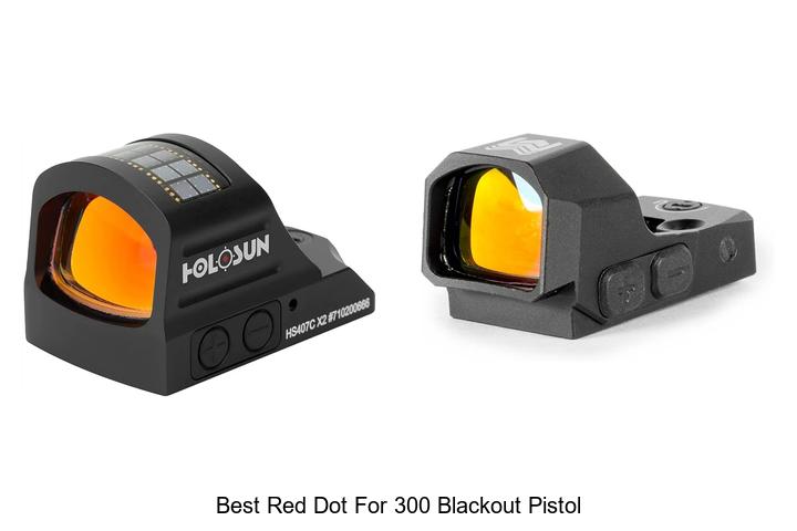best red dot for 300 blackout pistol