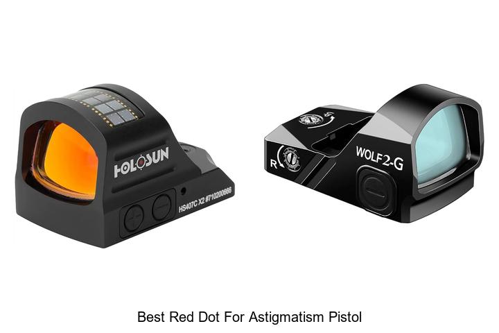 Top 12 Best Red Dot For Astigmatism Pistol You Need Now!
