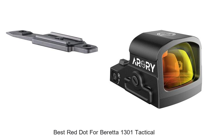 Top 12 Best Red Dot For Beretta 1301 Tactical You Must See